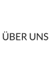 ÜBER UNS